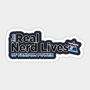 The Real Nerd Lives of Fandom Power Sticker